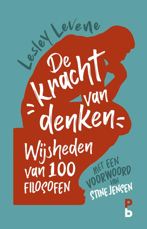 De kracht van denken. Wijsheden van 100 filosofen