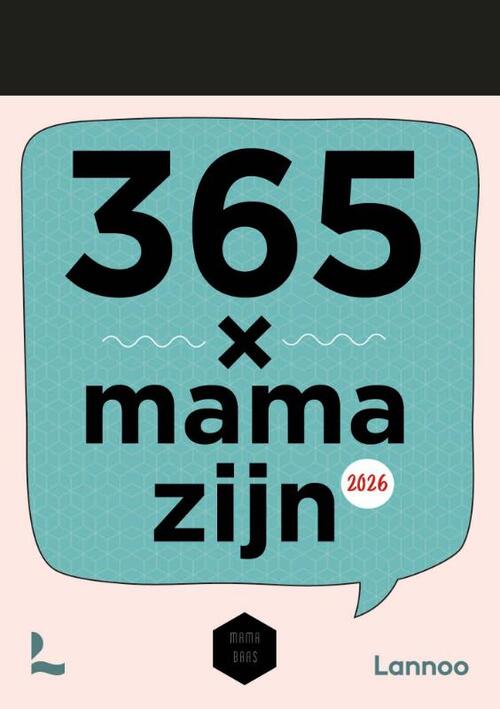 Scheurkalender 365 x mama zijn 2026