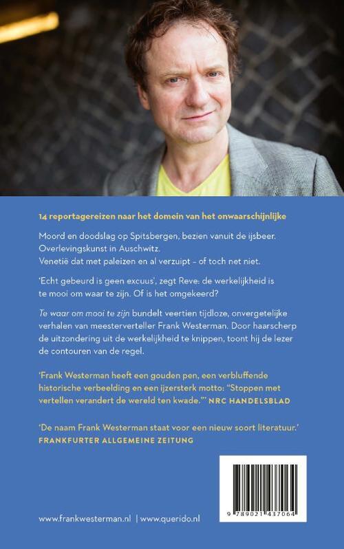 Te waar om mooi te zijn, Frank Westerman Boek 9789021437064 Bruna