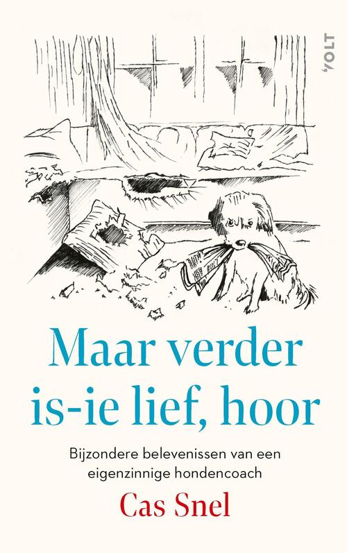 Maar verder is-ie lief, hoor