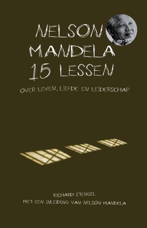 Nelson Mandela. 15 lessen over leven, liefde en leiderschap