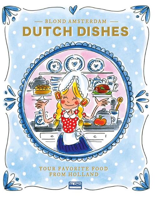 Maak plaats belediging slang Dutch dishes, Blond Amsterdam | Boek | 9789021575971 | Bruna