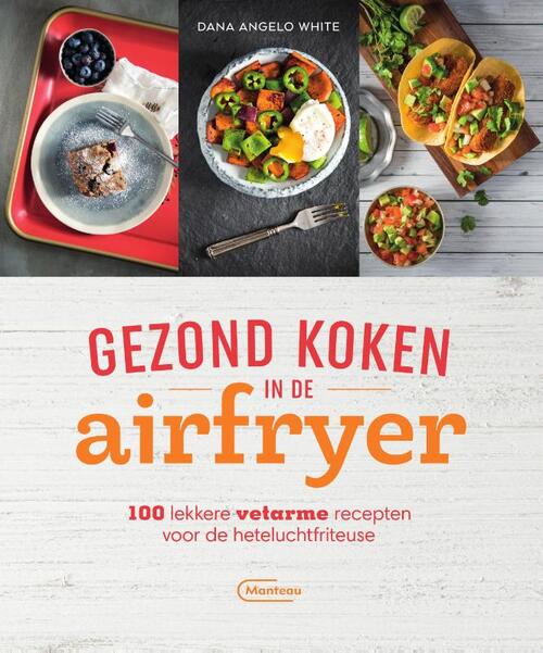 Gezond koken in de airfryer