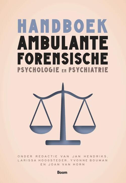 Handboek ambulante forensische psychologie en psychiatrie
