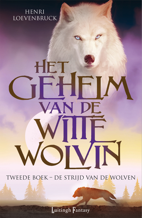 Het geheim van de Witte Wolvin 2 - De strijd van de wolven