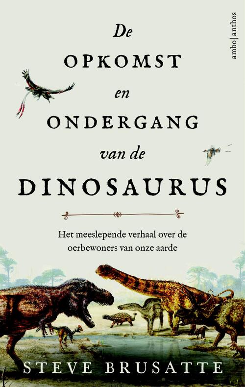 De opkomst en ondergang van de dinosaurus
