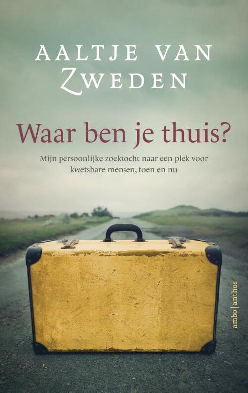 Waar Ben Je Thuis, Aaltje Van Zweden | Boek | 9789026346798 | Bruna