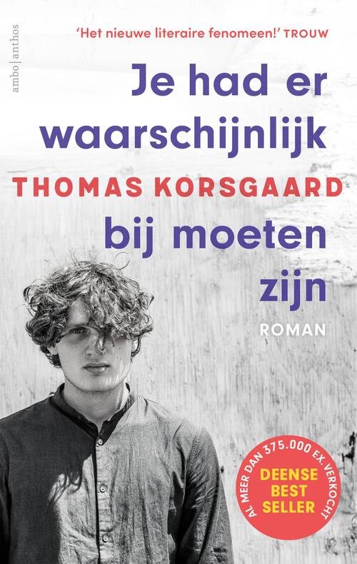 Je had er waarschijnlijk bij moeten zijn