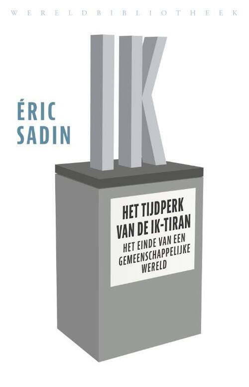 Het tijdperk van de ik-tiran