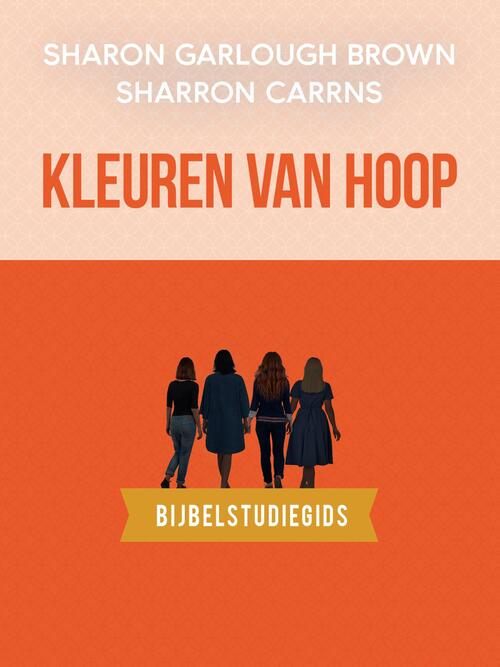Kleuren van hoop: bijbelstudiegids