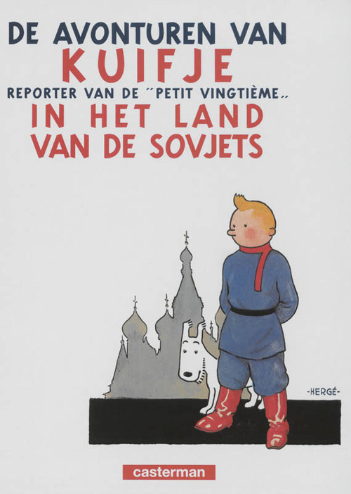 De Avonturen Van Kuifje, Reporter Van De 'Petit Vingtieme', In Het Land Van De Sovjets