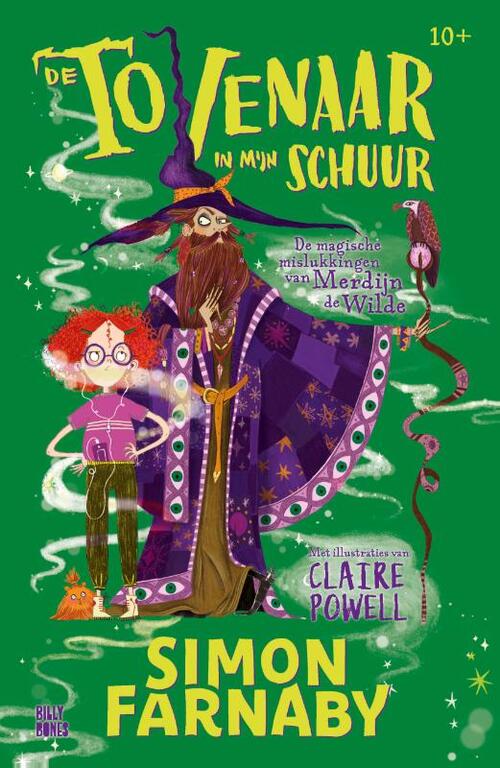 De tovenaar in mijn schuur 1 - De magische mislukkingen van Merdijn de Wilde