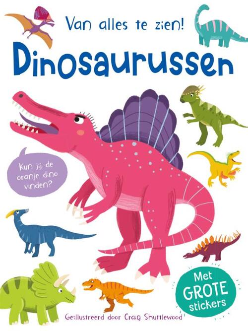 Van alles te zien! Dinosaurussen
