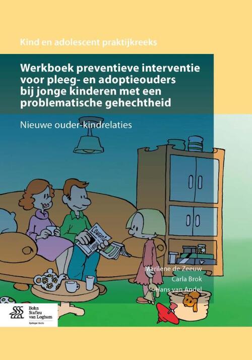 Werkboek preventieve interventie voor pleeg- en adoptieouders bij jonge kinderen met een problematische gehechtheid