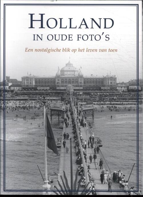 Holland In Oude Foto S Rebo Productions Boek Bruna