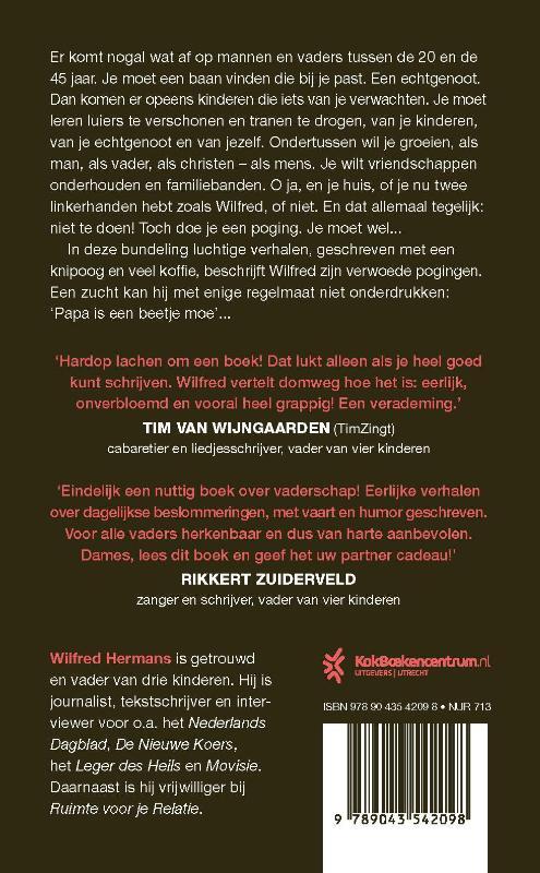 Papa is een beetje moe