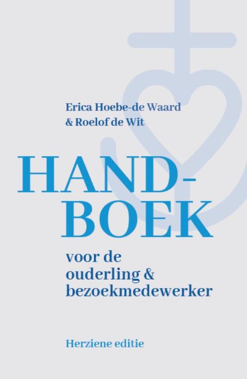 Handboek voor de ouderling en bezoekmedewerker