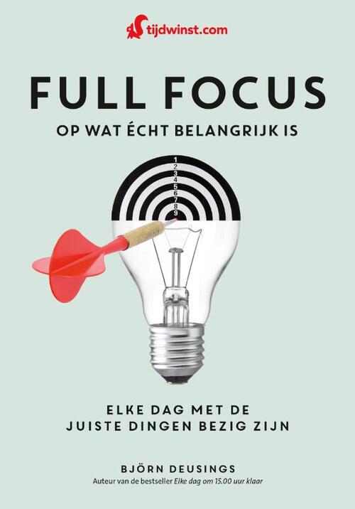 Full focus op wat écht belangrijk is