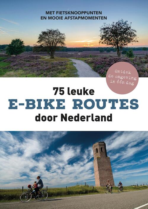 75 leuke e-bike routes door Nederland