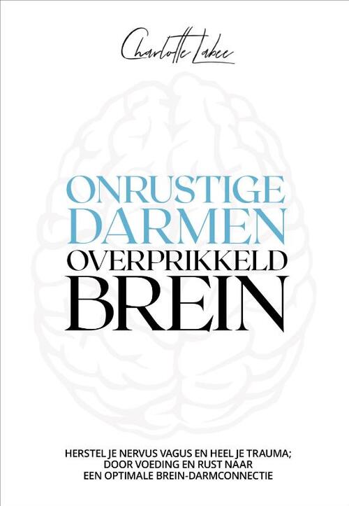 Onrustige darmen, overprikkeld brein