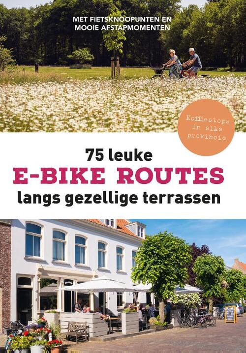 75 Leuke E-Bike Routes Langs Gezellige Terrassen