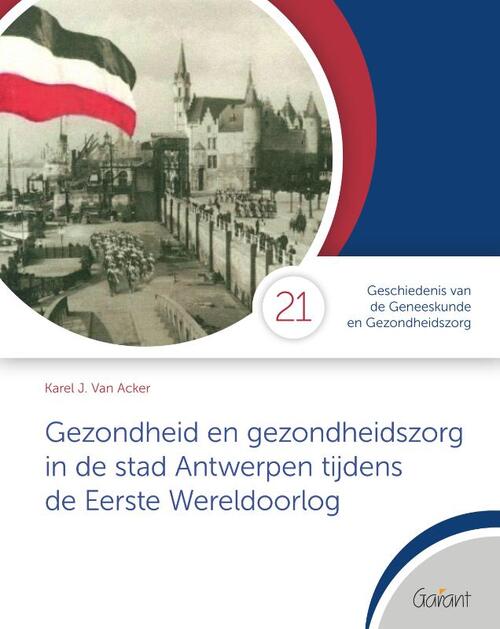 Gezondheid en gezondheidszorg in de stad Antwerpen tijdens de Eerste Wereldoorlog