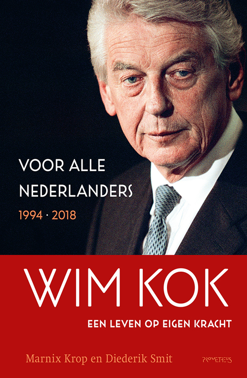 Wim Kok, een leven op eigen kracht. Deel II