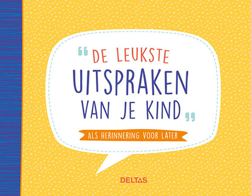 De leukste uitspraken van je kind!