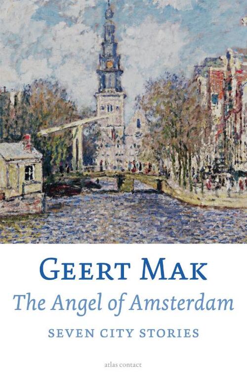 The Angel of Amsterdam. Seven City Stories