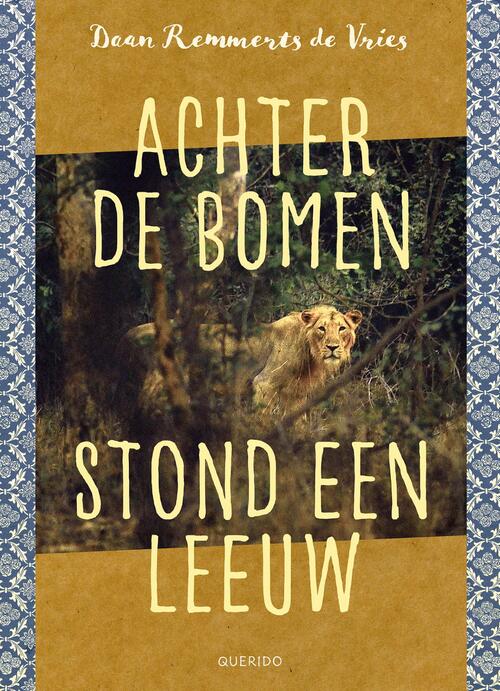 Achter de bomen stond een leeuw