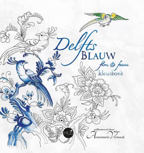 Delfts Blauw flora fauna kleurboek, Mus | Boek | 9789045321042 | Bruna