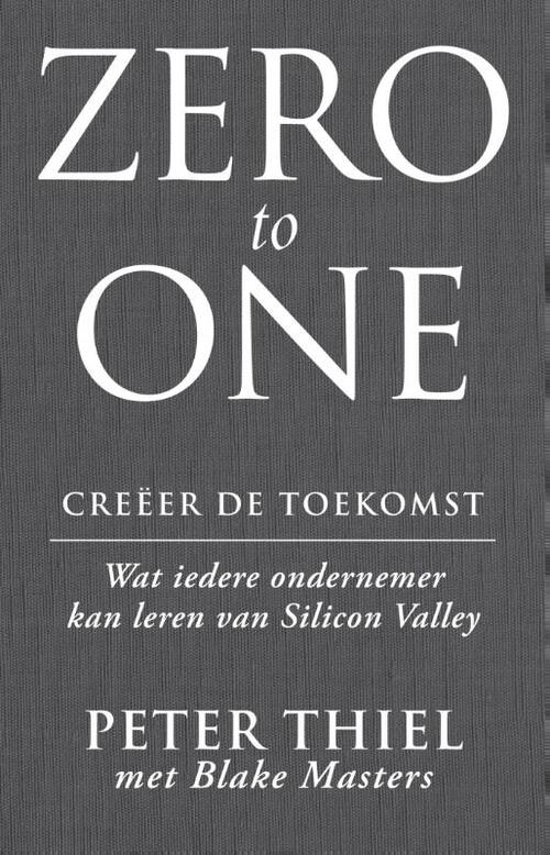 Zero to one - Creëer de toekomst