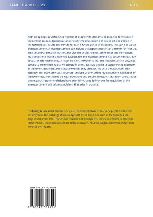 In Anticipation of a Future Period of Incapacity: The Dutch ‘Levenstestament’ from a Legal, Empirical and Comparative Perspective
