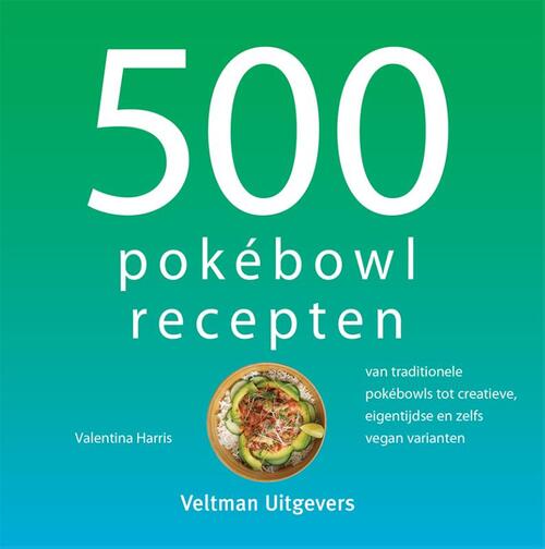 500 Pokébowl Recepten