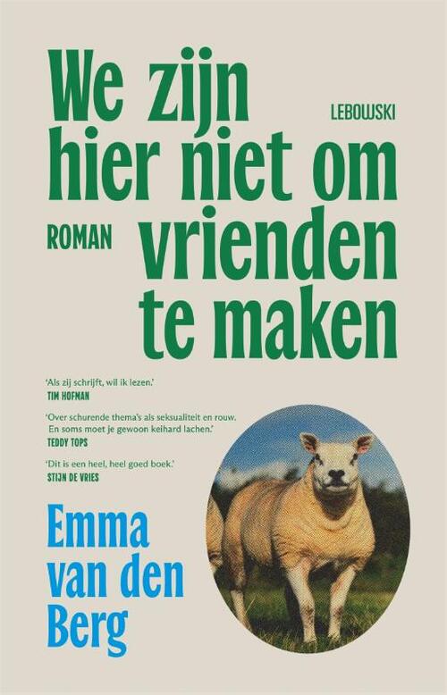 We zijn hier niet om vrienden te maken