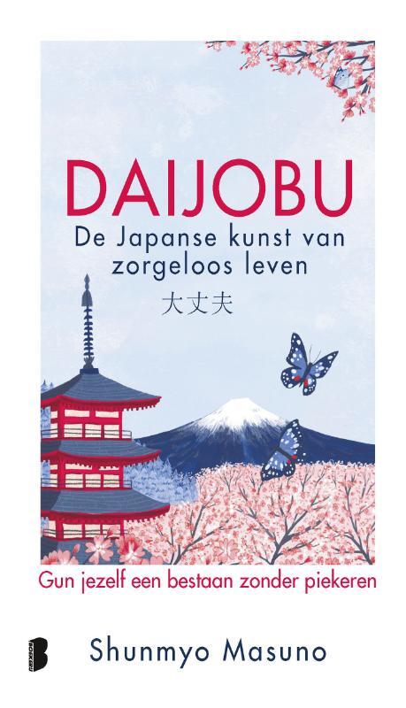 Daijobu: de Japanse kunst van zorgeloos leven