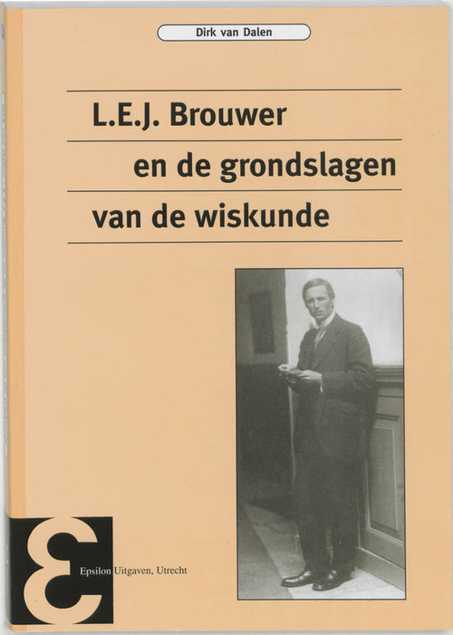 L.E.J. Brouwer en de grondslagen van de wiskunde