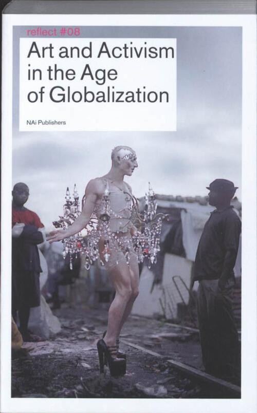 Art and Activism in the Age of Globalization / Reflect 8