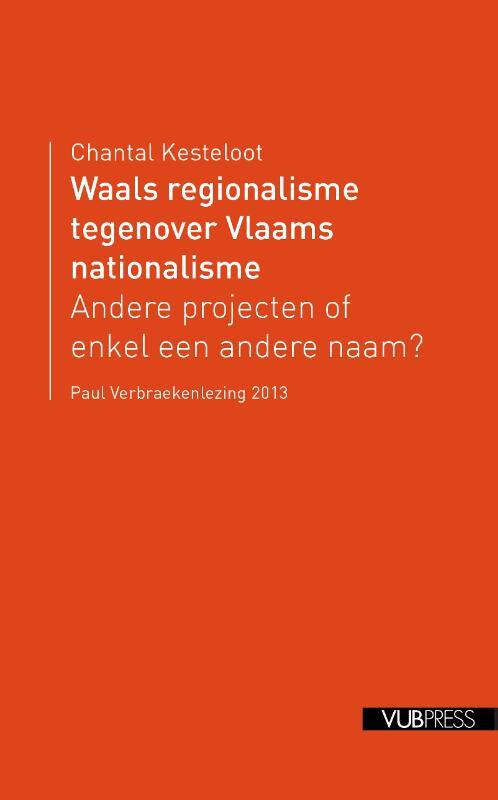 Waals regionalisme tegenover Vlaams nationalisme