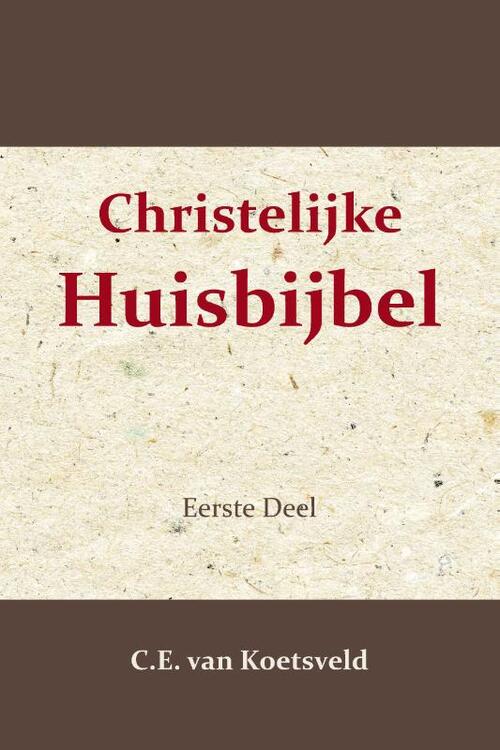 Christelijke Huisbijbel 1