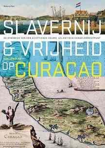 Slavernij en vrijheid op Curaçao