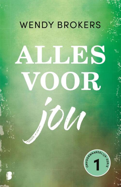 Onvoorwaardelijk 1 - Alles voor jou