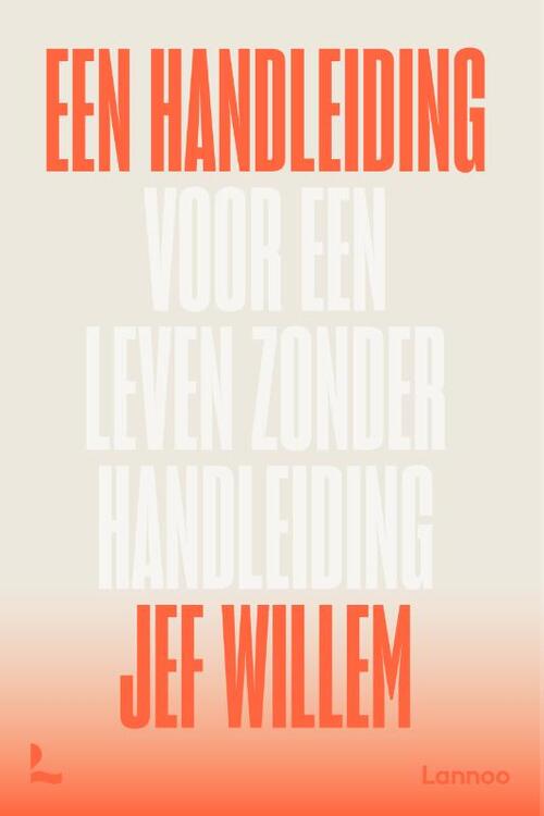 Een handleiding voor een leven zonder handleiding