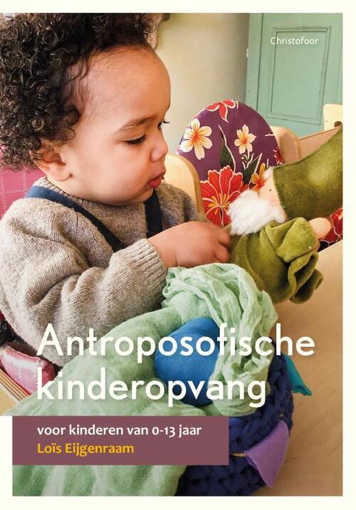 Antroposofische kinderopvang, Lois Eijgenraam Boek 9789060389720