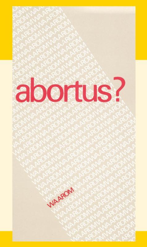 Abortus. Waarom?