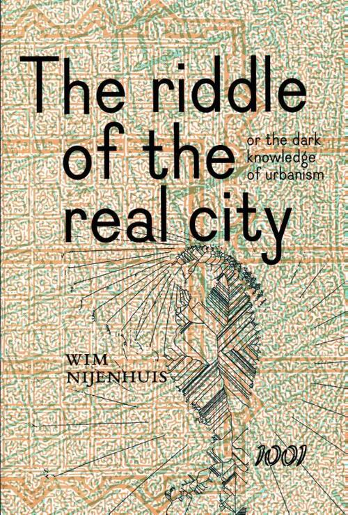 The Riddle of the real city, or the dark knowledge of urbanism