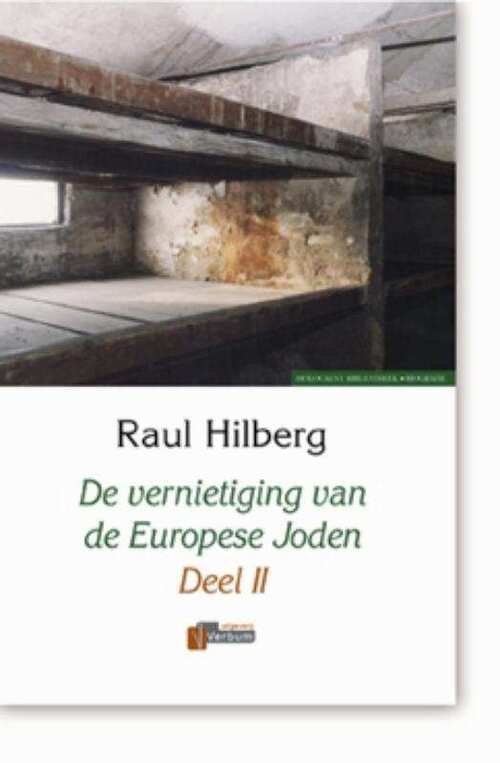 De vernietiging van de Europese Joden 1939-1945 - Verbum Holocaust Bibliotheek