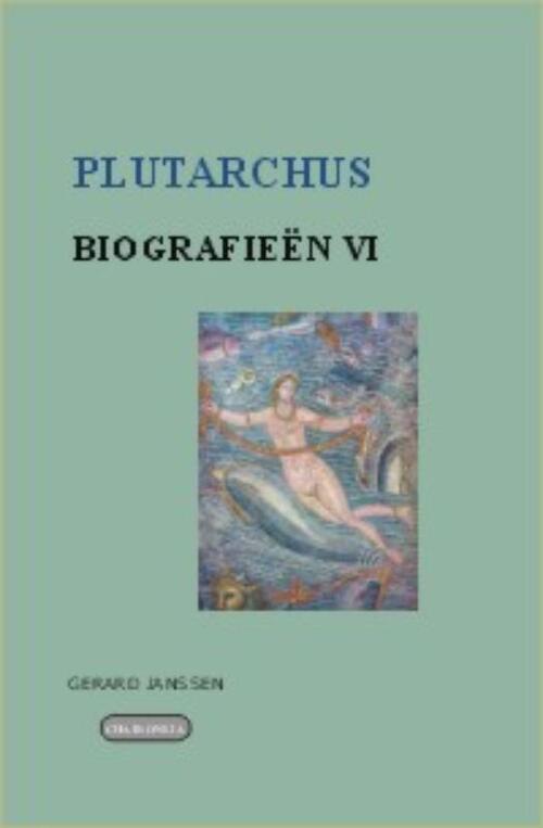 Biografieën VI: Aristeides, Cato Maior, Cato Minor, Fokion van Athene, Galba, Otho