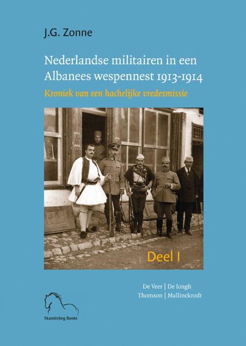 Nederlandse militairen in een Albanees wespennest 1913-1914