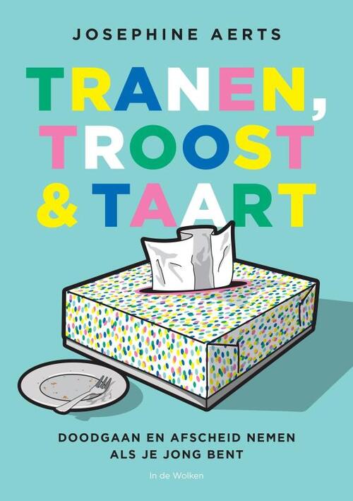 Tranen, troost & taart, Josephine Aerts | Boek | 9789077179611 | Bruna